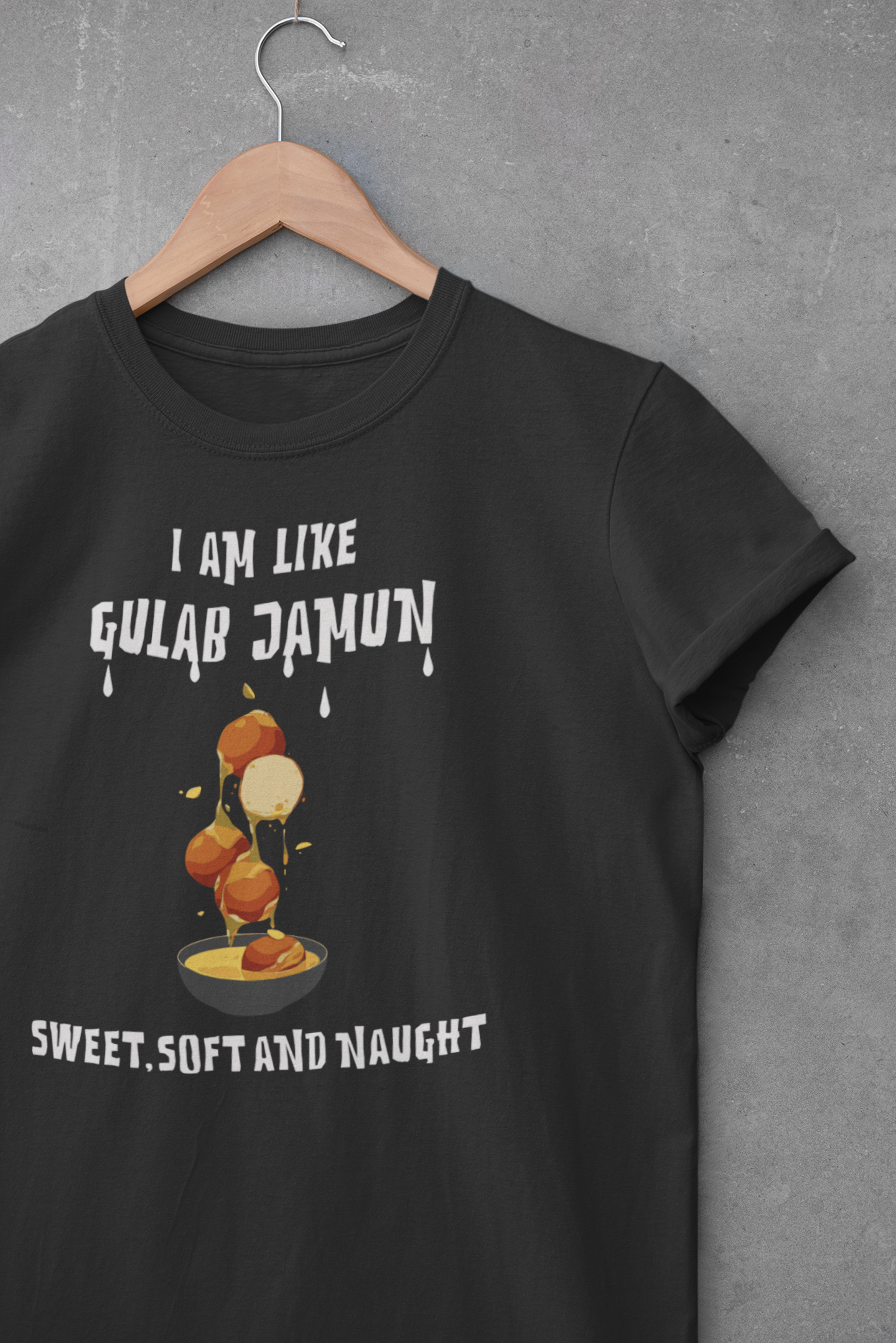 I Am Like Gulab Jamun Dark